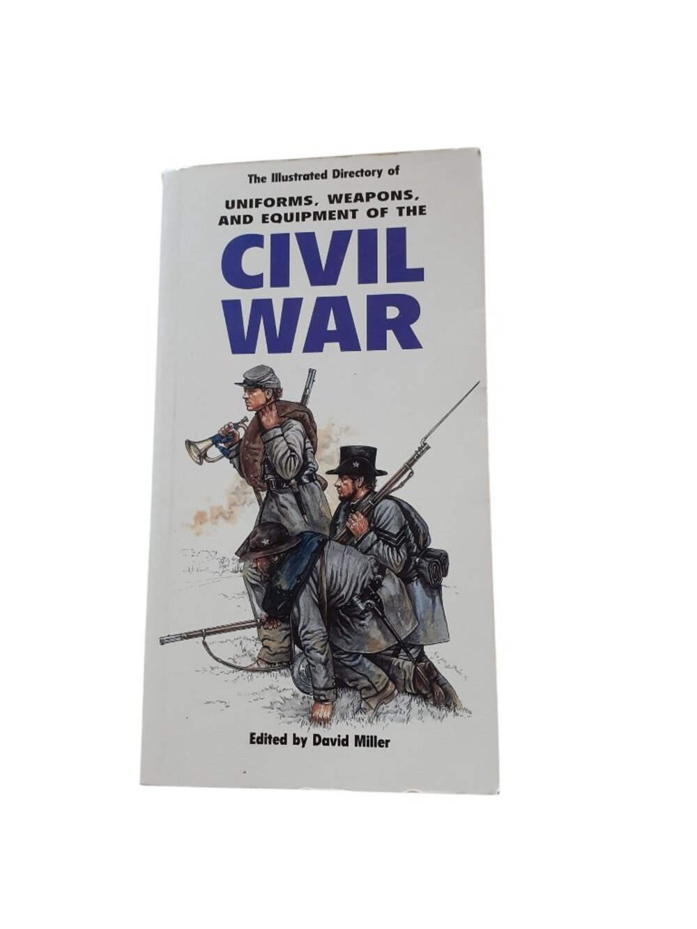 Uniforms, Weapons, and Equipment of the Civil War Books Edited by David Miller